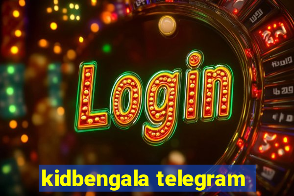 kidbengala telegram